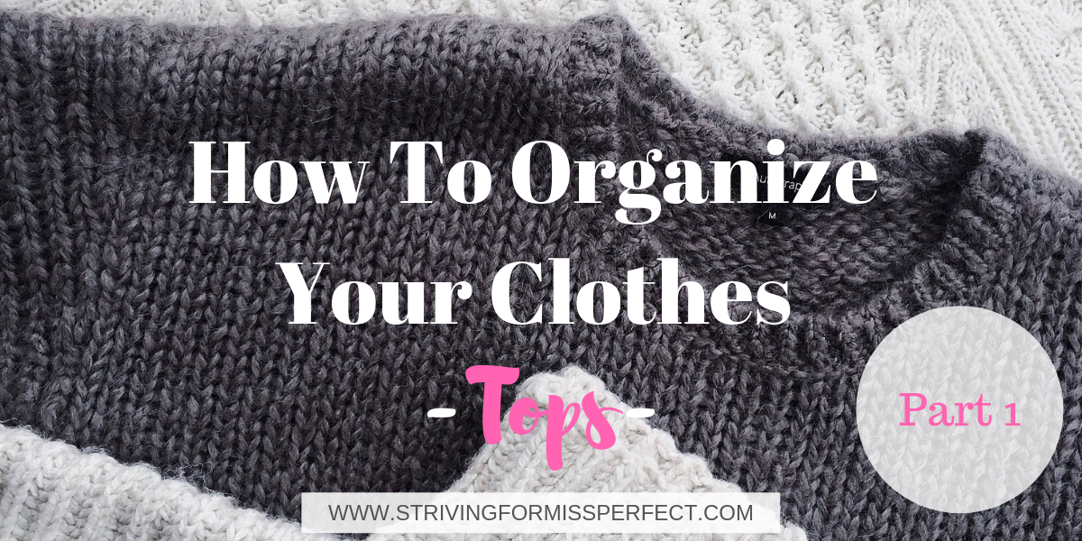 How to Organize Your Clothes -Tops-