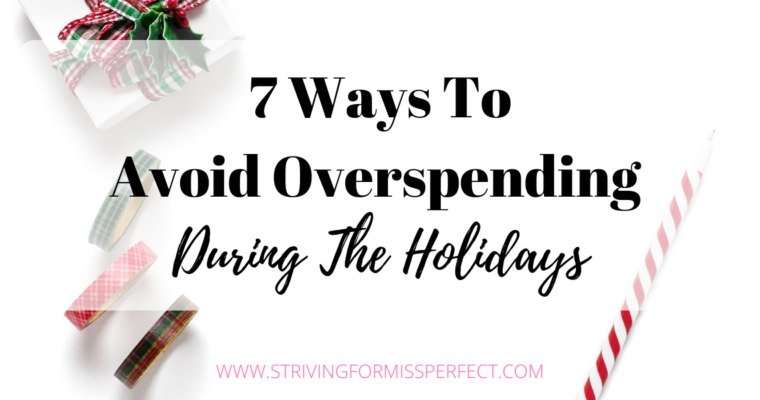 7 Ways To Avoid Overspending During The Holidays