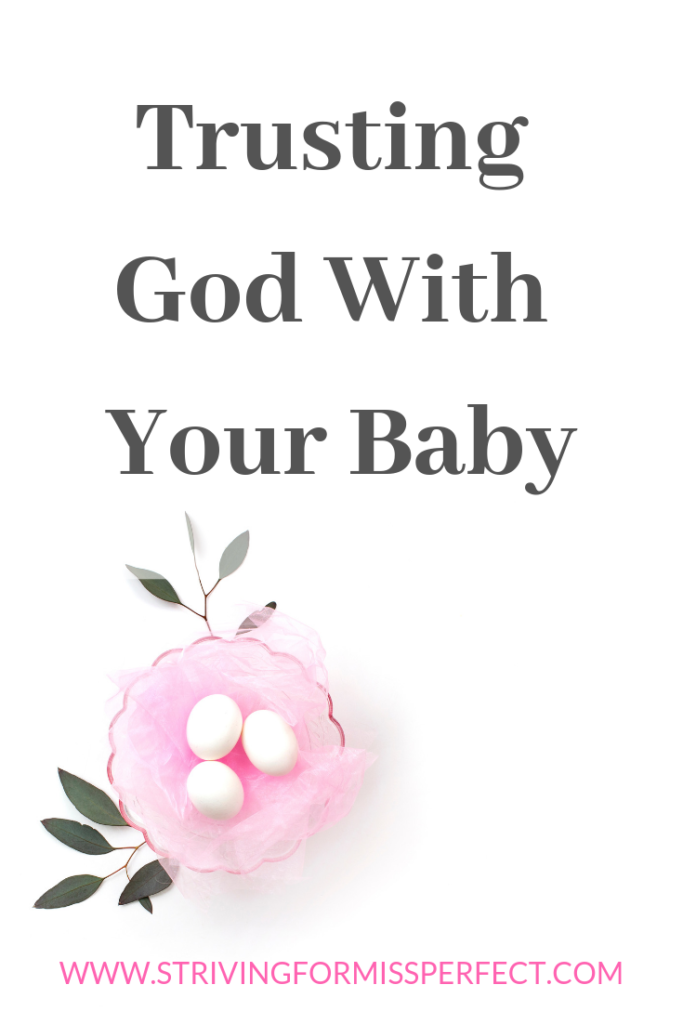 Trusting God with your baby