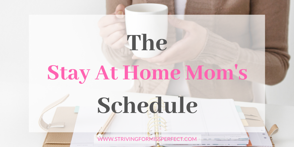 The Stay At Home Mom’s Schedule
