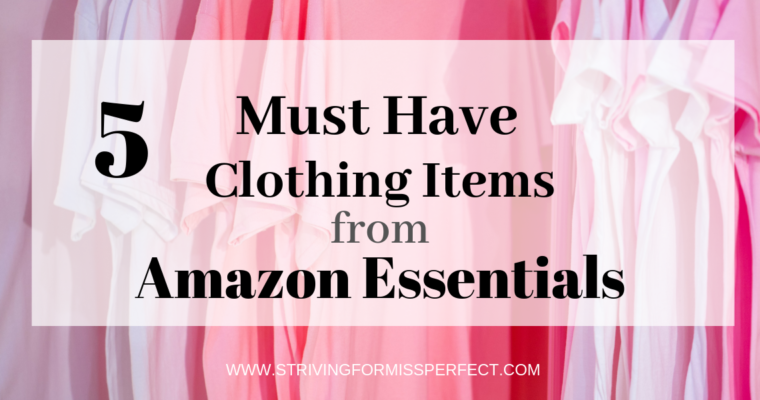 5 Must Buy Clothing Items From Amazon Essentials