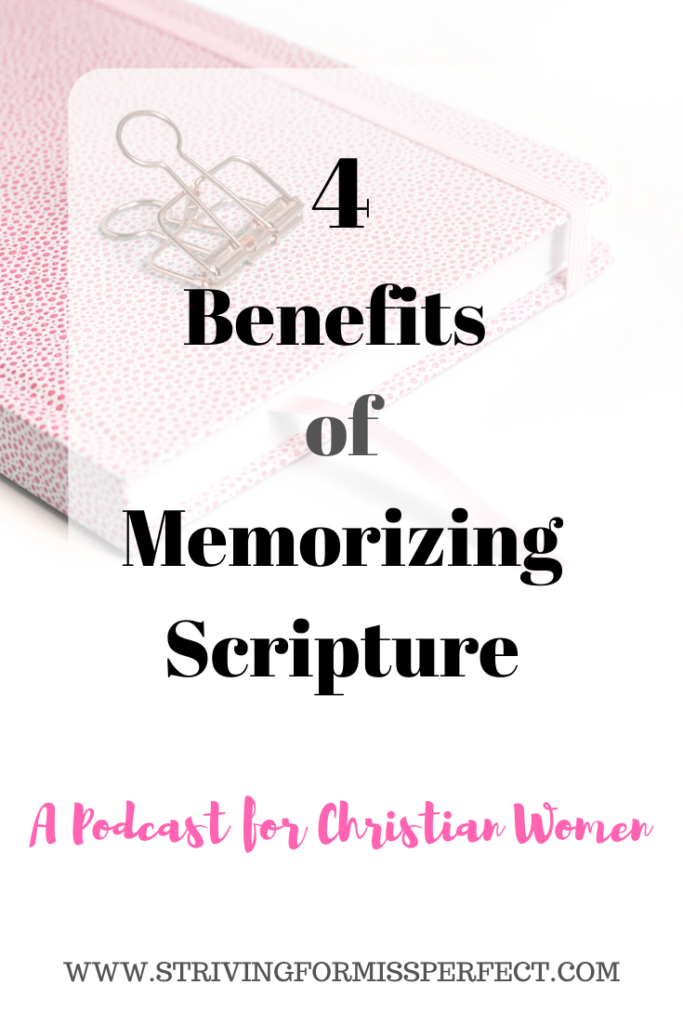 4 benefits of memorizing scripture. #proverbs31woman #christianpodcast #christianmom #mompodcast #podcast #newpodcast #homemakingpodcast