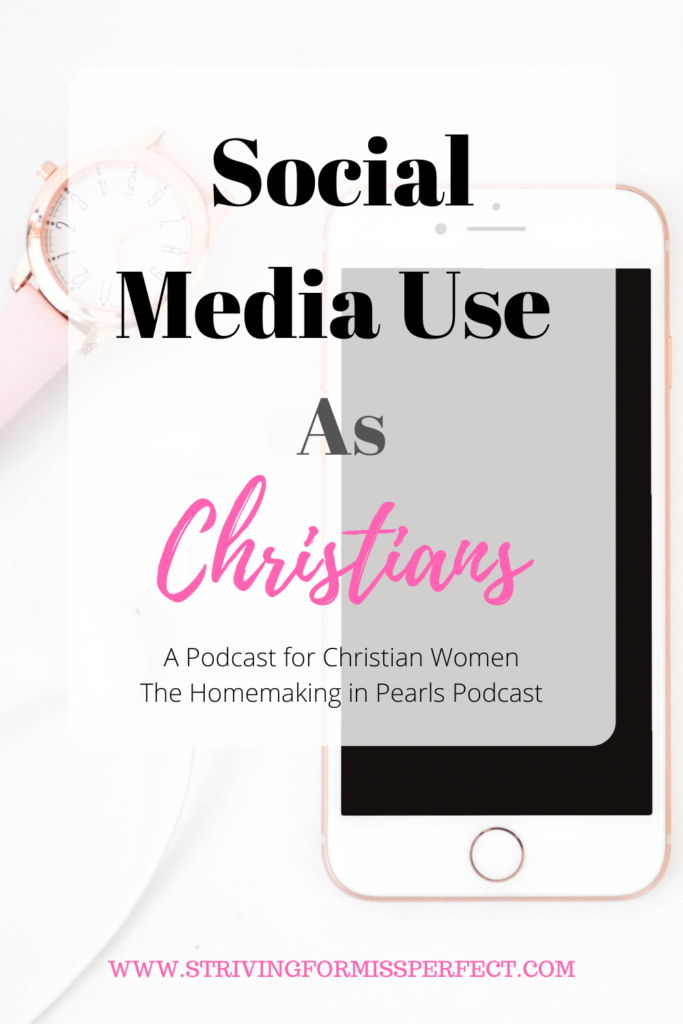 Social media use as Christians. A podcast for christian women and the topic about our use on social media. Get tips and encouragement on how Christians should use social media. #podcast #christianwomenpodcast