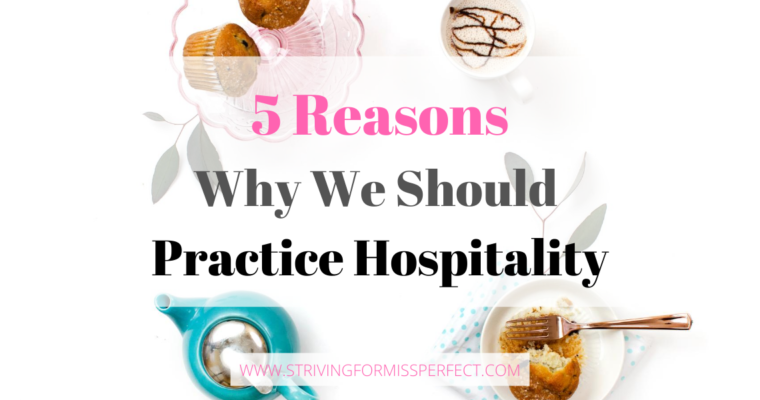 5 Reasons Why We Should Practice Hospitality